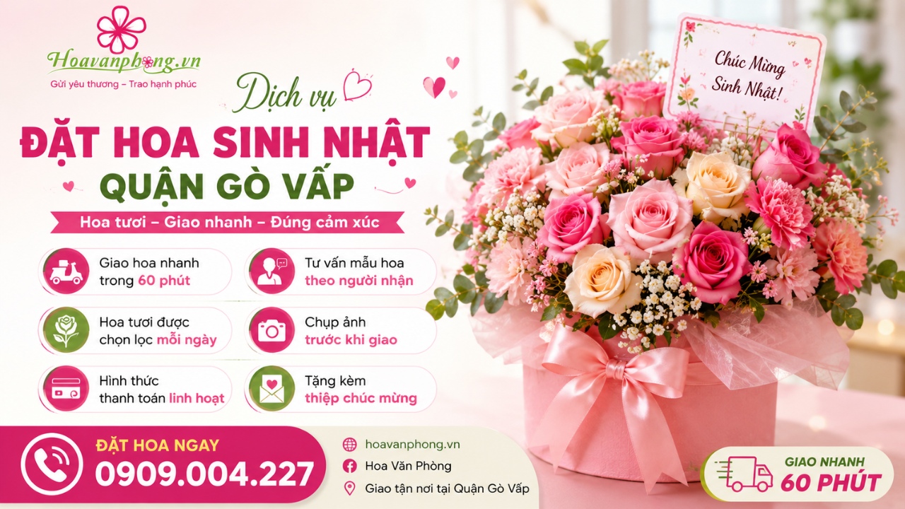 Dịch vụ hoa sinh nhật quận Gò Vấp giao nhanh, thiết kế theo từng người nhận