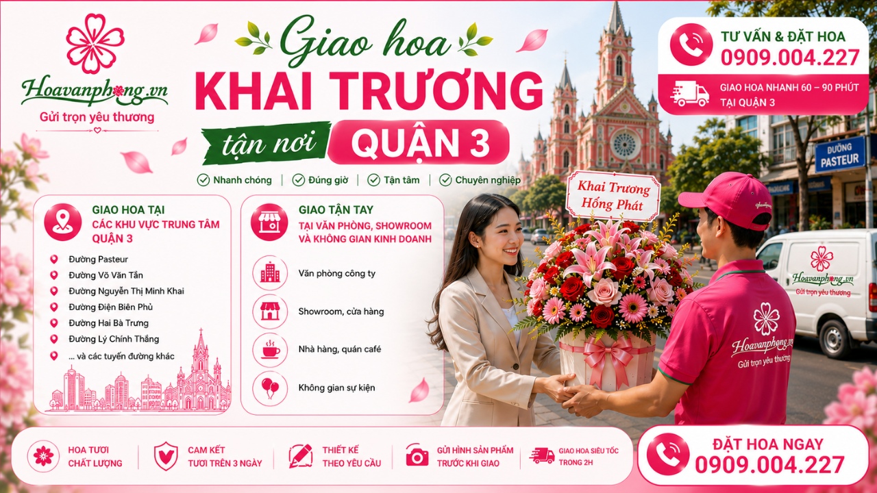 Dịch vụ giao hoa khai trương quận 3 tận nơi